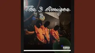 The 3 amigos (Special Version part 1)