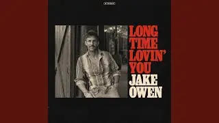 Long Time Lovin' You