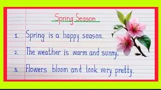 essay On Spring Season in English/Spring Season Essay in English/10 Lines On Spring Season 