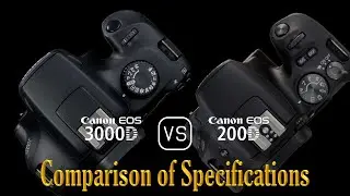 Canon EOS 3000D vs. Canon EOS 200D: A Comparison of Specifications