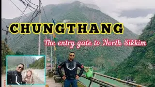 CHUNGTHANG SIKKIM / SIKKIM BIKE TRIP / CHUNGTHANG DAM / NORTH SIKKIM / TEESTA RIVER / BIKE TRIP