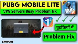 Server busy problem in pubg mobile lite | server busy problem in 1.1.1.1 vpn