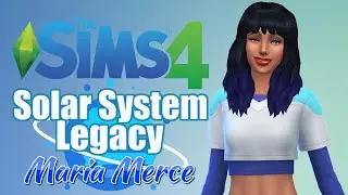 🪐THE SIMS 4: MARIA MERCE CAS | Solar System Legacy Challenge
