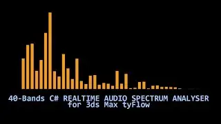 40-Bands C# REALTIME AUDIO SPECTRUM ANALYSER for 3ds Max tyFlow
