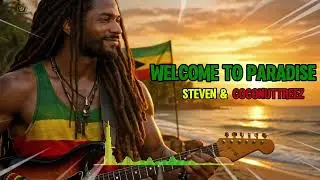 WELCOME TO PARADISE   STEVEN & COCONUTTREEZ || REGGAE COVER VOXELRY | Soulful Reggae Vibes 2026