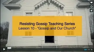 Resisting Gossip Teaching Series  Lesson 10