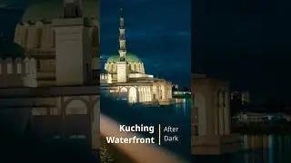 Kuching Waterfront | After Dark