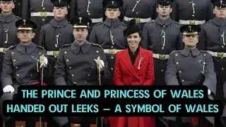 The Prince and Princess of Wales handed out leeks &mdash; a symbol of Wales