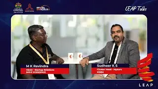LEAP Talks &ndash; Episode 8 | Mr M K Ravindra in conversation with  Mr Sudheer K S