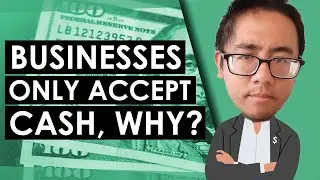 Why Do SOME Business Only Accept Cash?
