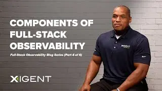 Components of Full-Stack Observability