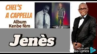 Jenès, Album Kenbe fèm, CHEL'S A CAPPELLA
