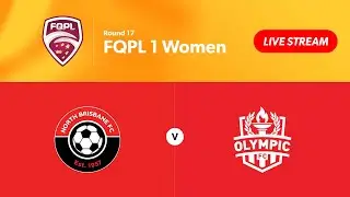 FQPL 1 Women Round 17 - North Brisbane FC vs. Olympic FC