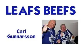 Leafs Beefs - Carl Gunnarsson