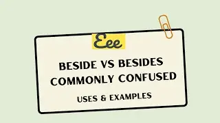 BESIDE VS BESIDES   - COMMONLY CONFUSED WORDS // MEANING USES AND EXAMPLES / HOMOPHONES