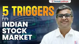 5 Triggers for Indian Stock Market | Parimal Ade