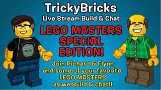 TrickyBricks Build & Chat #22 - LEGO Masters Edition!