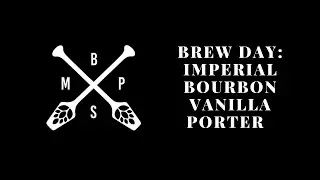 Brew day: Imperial Bourbon Vanilla Porter (extract recipe)