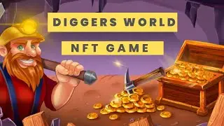 DIGGERS WORLD P2E NFT GAME ON WAX BLOCKCHAIN!!