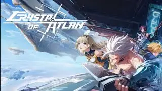 The third stage of playing | Crystal of Atlan - Next Gen Anime Action RPG 2025 ⚔️🌌 