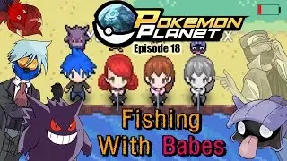 Pokemon Planet | Episode #18 | FISHING WITH BABES