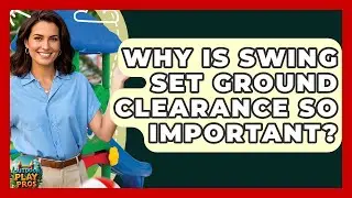 Why Is Swing Set Ground Clearance So Important? - Outdoor Play Pros