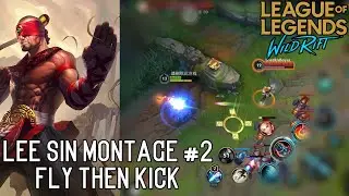 FLY THEN KICK | LEE SIN MONTAGE #02 | WILD RIFT