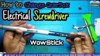 How To Change GearBox WowStick ; Cara ganti gear Obeng Elektrik