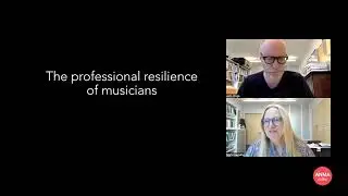 ANMAtalks - Musicians' Professional Resilience - Where does it come from?