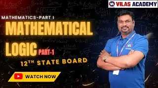 Mathematical Logic part-1  I  Mathematics 12th State Board  I  by Vilas Academy