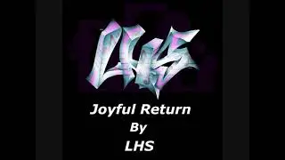 LHS - Joyful Return