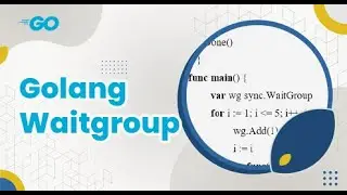 Mastering Concurrency with WaitGroup in Go Part(1)