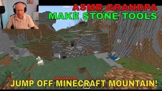 Minecraft: JUMP OFF MOUNTAIN!!! - Make STONE SWORD & AXE (ASMR grandpa)