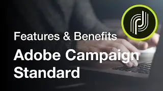 Features and Benefits of Adobe Campaign Standard with David Hoye