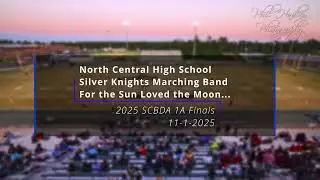 1. North Central High School - Silver Knights Marching Band - For the Sun Loved the Moon