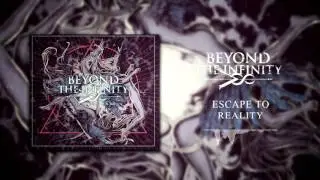 Beyond The Infinity - Escape To Reality