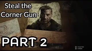 Let's Play Get Even Part 2 Steal The Corner Gun
