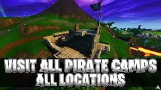 Visit All Pirate Camps (Fortnite All Locations)