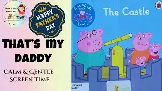 Peppa Pig: The Castle 🏰| Father&rsquo;s Day Fun with Tiny Tales with Tia