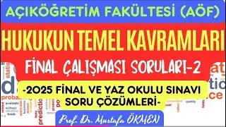 AÖF Hukukun Temel Kavramları Final Sınavı Soru Çözümleri-2 & Prof. Dr. Mustafa Ökmen #aöf #aof