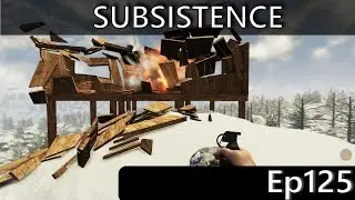 Subsistence S1 | Ep125 Alpha 60 | Explosive Day!