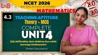NCTE 2026 Teaching aptitude mathematics | Unit 4.3 learning difficulties | Theory + MCQ Score 80/80