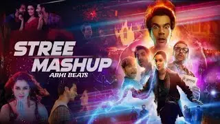 Stree Mashup | Shraddha Kapoor, Rajkumar Rao | ABHI BEATS | Aaj ki Raat | Khoobsurat | Street | &times;2