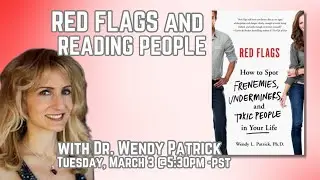 Red Flags and Reading People with Dr  Wendy Patrick
