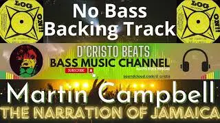 Martin Campbell  - The Narration of Jamaica - D - 127bpm - Reggae No Bass Backing Track