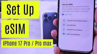 How to Set Up eSIM iPhone 17 Pro, iPhone 17 Pro Max, iPhone 17 and iPhone Air