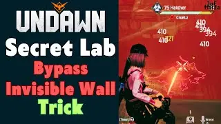 Bypass Invisible Wall on Secret Lab Undawn Glitch