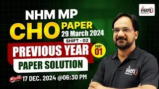 NHM MP CHO Previous Year Question Paper 2024 | 29 March | Shift 2 | TARGET CHO 2025 | Part 1