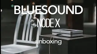 BLUESOUND NODE X #unboxing