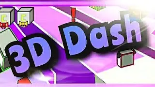3D Dash by GirlyAle02 (me) [all coins] | Geometry dash 2.11